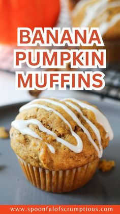 banana pumpkin muffins with white icing on top and text overlay that reads, banana pumpkin muffins