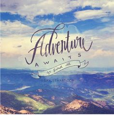 an advertisement for adventure awaits on the side of a mountain with clouds in the background