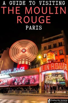 a guide to visiting the mouilin roue paris with text overlaying it