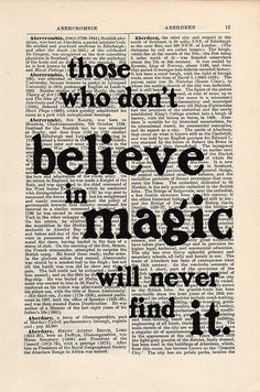 an old book with the words those who don't believe in magic will never find it