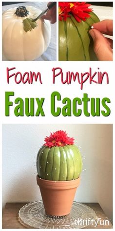 four different pictures with the words foam pumpkin faux cactus