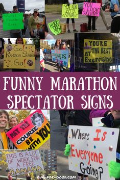 many people are holding signs and posing for pictures with the words funny marathon spectator signs