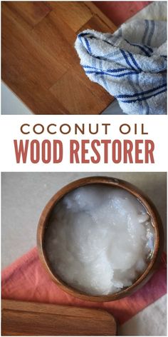 coconut oil wood restoreer is an easy way to remove stains from the wood and make it