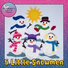 the 5 little snowmen are made out of felt