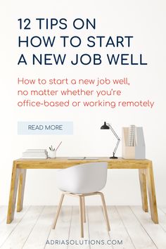 a desk with a computer on it and the words 12 tips on how to start a new job well