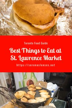 the best things to eat at st lawrence market in toronto, canada with text overlay