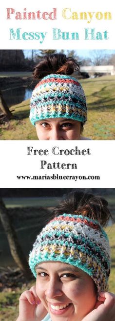 a woman wearing a crochet headband with text overlay that says, free crochet pattern painted canyon messy bun hat