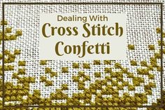 a cross stitch pattern with the words dealing with cross stitch confetti on it