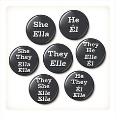 six buttons with the words she ella, they eli and they fella on them