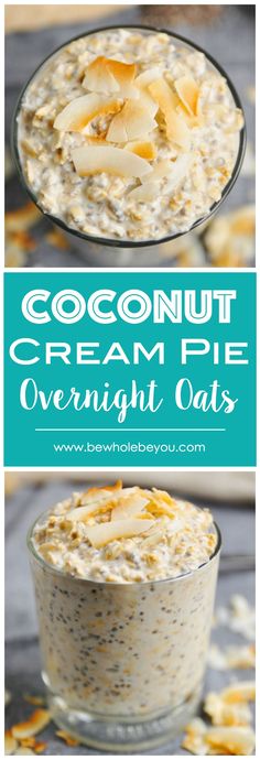 coconut cream pie overnight oatmeal in a glass bowl with the words coconut cream pie overnight oats