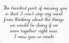 Grief and loss Missing My Other Half Quotes, Missing You Is The Hardest Thing, When You Miss Her But Cant Tell Her, Why Do I Miss You So Much, I Miss You So Much Quotes, I Miss Him Quotes, I Miss You Too, I Miss You Everyday, Missing My Love