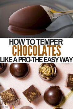 chocolates on a spoon with the title how to temper chocolates like a pro - the easy way