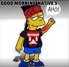 a cartoon character with an expression saying good morning native's aho