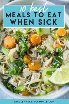 10 Best Meals To Eat When You're Sick-whether you have a coldthe fluor just are under the weatherthese recipes are the best comfort food when sick Meals When Sick, Dinner When Sick, Easy Healthy Meals, Quick Healthy Lunch