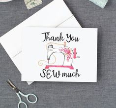 thank you sew much card with sewing machine on it and scissors next to it