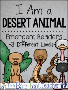 i am a desert animal emergent reader for 3 different levels