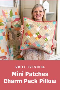 a woman holding up a quilted pillow with the text, quilting patterns for mini patches