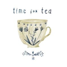 a drawing of a tea cup with flowers on it and the words time for tea