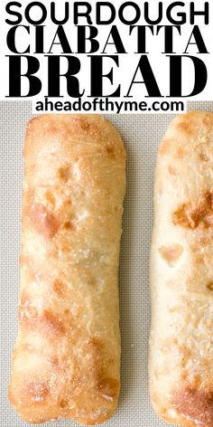 there are two pieces of bread on top of each other with the words, sourdough ciabatta bread