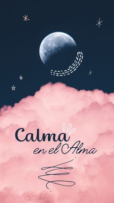 a pink sky with the words calma en el alma on it and an image of a crescent