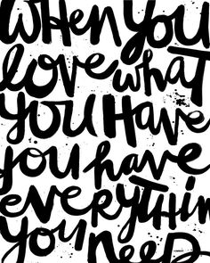 a black and white poster with the words do what you have, you have everything you need