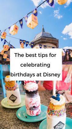 the best tips for celebrating birthdays at disney