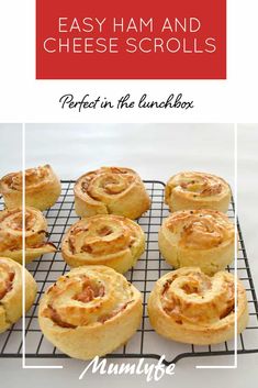 easy ham and cheese scrolls on a cooling rack with text overlay that reads easy ham and cheese scrolls perfect in the lunchbox