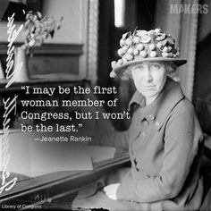 a woman sitting at a desk with a hat on top of her head and the quote i may be the first woman member of congress, but i won't