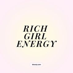 the words rich girl energy written in black on a light pink background with an oval frame