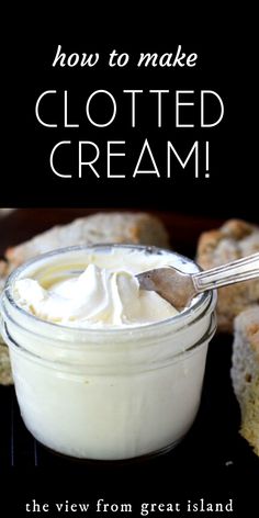 a small pot of homemade clotted cream Devonshire Cream Cake Recipe, Diy Cheese Mold How To Make, Clotted Cream Recipe, Clotted Cream Recipes, Tea And Scones, Tea Homemade, High Tea Food, British Cooking, Afternoon Tea Recipes