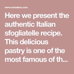 a quote that reads here we present the authentic italian stogitalle recipe this delicious pastry is one of the most famous of them