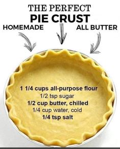 the perfect pie crust for homemade all - purpose flour is in a pie pan with instructions