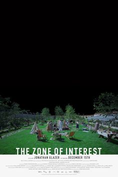 a movie poster for the zone of interest with people sitting in lawn chairs on grass