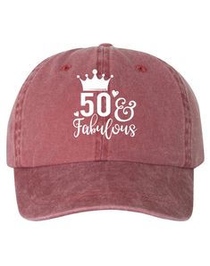 "50 and Fabulous Crown - Dad Hat Perfect For The 50th! Also Available In Different Colors! HAT BRAND & MATERIAL: Mega Cap - Pigment Dyed Cotton Twill Cap - 7601A - 100% cotton pigment dyed twill - Unstructured, six-panel, low profile - Self-fabric sweatband and six sewn eyelets - Self-fabric strap with brass snap buckle and sewn grommet - Adult Sizing: 6 5/8\" - 7 3/8\" - Design is printed with premium vinyl Any questions, please message us before placing your order and we would be more than gla 40 & Fabulous, 50th Bday, 50 & Fabulous, Bday Gift, 50 And Fabulous, Branding Materials, Beach California, Dad Birthday, Pregnancy Shoot