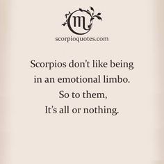 #1 If a Scorpio loves, nothing anyone can say will change their mind...#2. Scorpio is a long term strategist especially when it comes to relationships.,,#9 Choose me or lose me. I'm not a backup plan and definitely not a second choice...#14 SCORPIO: How You Know They Like You: About Scorpio