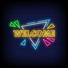 welcome neon sign with arrows on brick wall