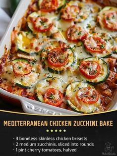 an advertisement for mediterranean chicken zucchini bake with tomatoes and zucchini