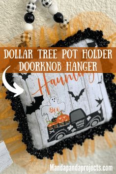 dollar tree pot holder hanging on the wall with text overlay that reads dollar tree pot holder dorknob hanger