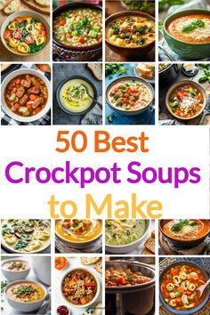 the top 50 best crockpot soups to make