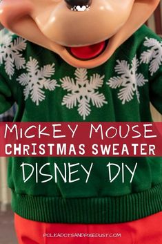 mickey mouse christmas sweater diy with text overlay that says mickey mouse christmas sweater diy