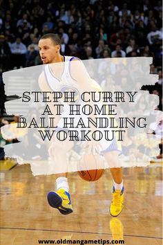 a basketball player dribbling the ball in front of an audience with text overlay that reads, step - by - step curry at home basketball handling work out