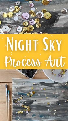 the words night sky process art are shown above an image of gold and silver confetti