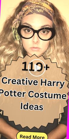 a woman wearing glasses and a head scarf with the words creative harry potter costume ideas