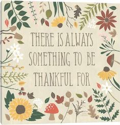 there is always something to be grateful for canvas wall art print, 16x16