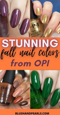 Must-Have Fall Nail Colors From OPI - Blush & Pearls Fall Nails Opi, Fall Nail Colors Opi, Opi Nail Polish Colors, Nail Shades, Opi Gel Nails, Essie Nail Colors, Opi Nail Colors, Fall Nail Polish, Color For Nails