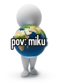 a person holding the word pov mikuu in front of his face and an earth globe behind him