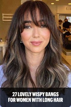 Wispy Bangs and Brunette Balayage on Long Hair Long Hair With Face Framing, Face Framing Pieces, Framing Pieces