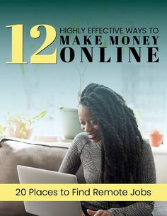 a woman sitting on a couch with her laptop and text that reads, 12 highly effective ways to make money online