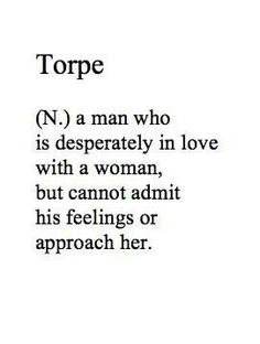 a poem written in black and white with the words tope n, a man who is desperately in love with a woman, but cannot admits or his feelings or approach her approach her