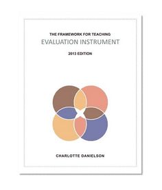 the framework for teaching evaluation instrument 2013 edition by charlotte danielson - paperback